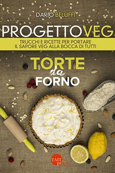 Immagine di TORTE DA FORNO PROGETTO VEG