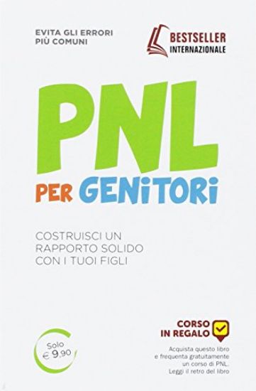 Immagine di PNL PER GENITORI - COSTRUISCI UN RAPPORTO SOLIDO CON I TUOI FIGLI