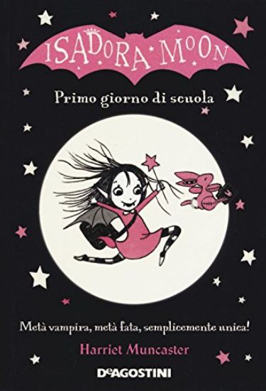 Immagine di PRIMO GIORNO DI SCUOLA. ISADORA MOON. EDIZ. A COLORI