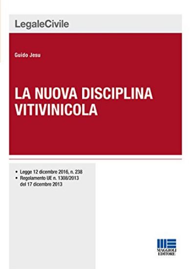 Immagine di NUOVA DISCIPLINA VITIVINICOLA (LA)