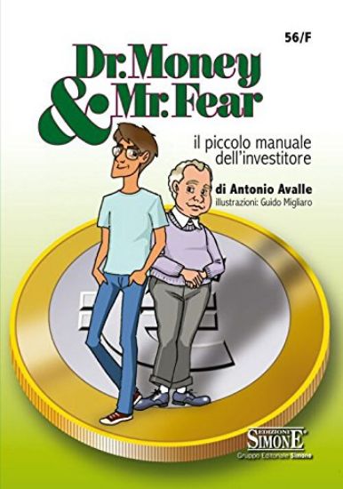 Immagine di DR. MONEY E MR. FEAR - IL PICCOLO MANUALE DELL`INVESTITORE