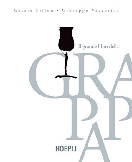 Immagine di GRANDE LIBRO DELLA GRAPPA (IL)