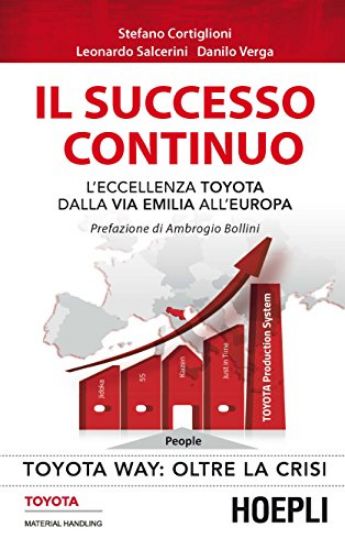 Immagine di SUCCESSO CONTINUO. L`ECCELLENZA TOYOTA DALLA VIA EMILIA ALL`EUROPA (IL)