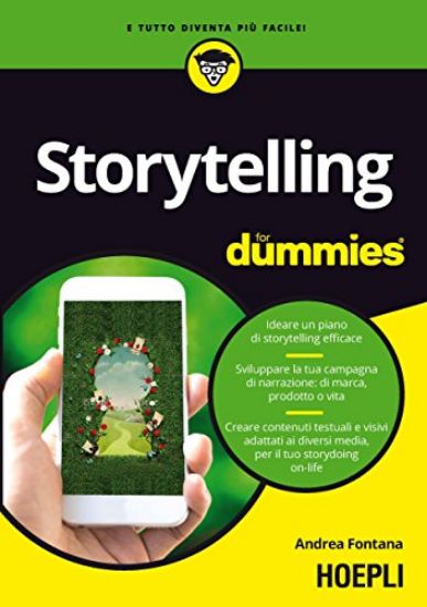 Immagine di STORYTELLING FOR DUMMIES. IDEARE UN PIANO DI STORYTELLING EFFICACE. SVILUPPARE LA TUA CAMPAGNA D...