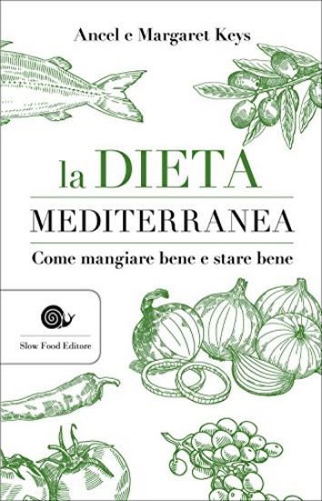 Immagine di DIETA MEDITERRANEA. COME MANGIARE BENE E STARE BENE (LA)