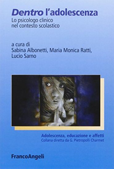 Immagine di DENTRO L`ADOLESCENZA. LO PSICOLOGO CLINICO NEL CONTESTO SCOLASTICO