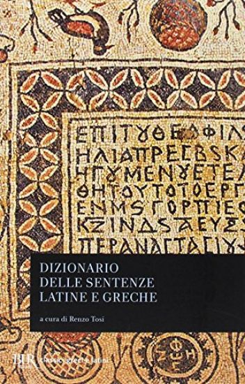 Immagine di DIZIONARIO DELLE SENTENZE LATINE E GRECHE