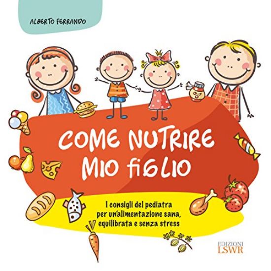 Immagine di COME NUTRIRE MIO FIGLIO