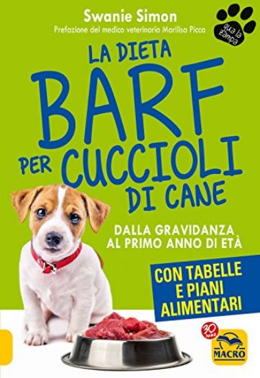 Immagine di DIETA BARF PER CUCCIOLI DI CANE. DALLA GRAVIDANZA AL PRIMO ANNO DI ETA` (LA)