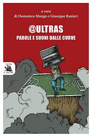 Immagine di @ULTRAS. PAROLE E SUONI DALLE CURVE