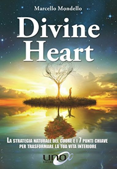 Immagine di DIVINE HEART. LA STRATEGIA NATURALE DEL CUORE E I 7 PUNTI CHIAVE PER TRASFORMARE LA TUA VITA INT...