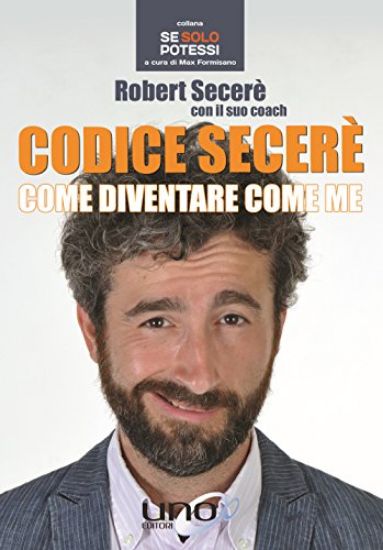 Immagine di CODICE SECERE`. COME DIVENTARE COME ME