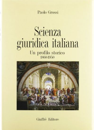 Immagine di SCIENZA GIURIDICA ITALIANA. UN PROFILO STORICO 1860-1950