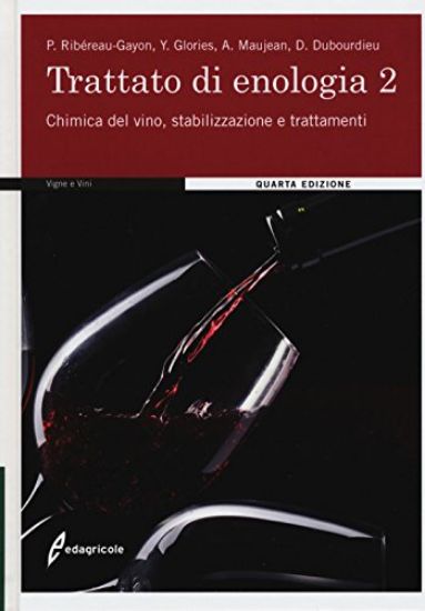 Immagine di TRATTATO DI ENOLOGIA. VOL. 2: TRASFORMAZIONE E TRATTAMENTO DEI VINI