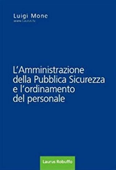 Immagine di AMMINISTRAZIONE DELLA PUBBLICA SICUREZZA E L`ORDINAMENTO DEL PERSONALE