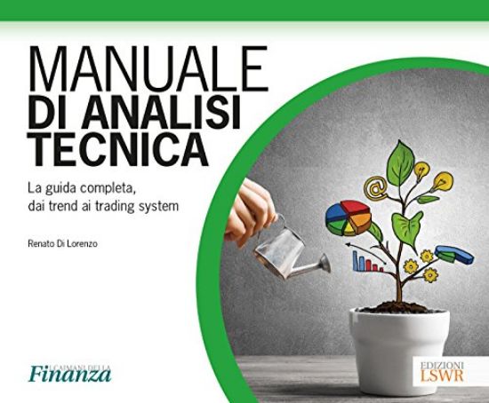 Immagine di MANUALE DI ANALISI TECNICA. LA GUIDA COMPLETA, DAI TREND AI TRADING SYSTEM