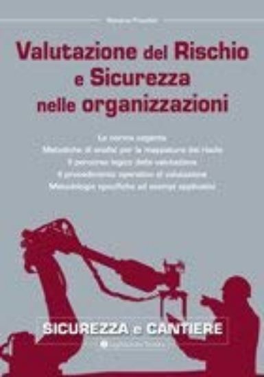 Immagine di VALUTAZIONE DEL RISCHIO E SICUREZZA NELLE ORGANIZZAZIONI