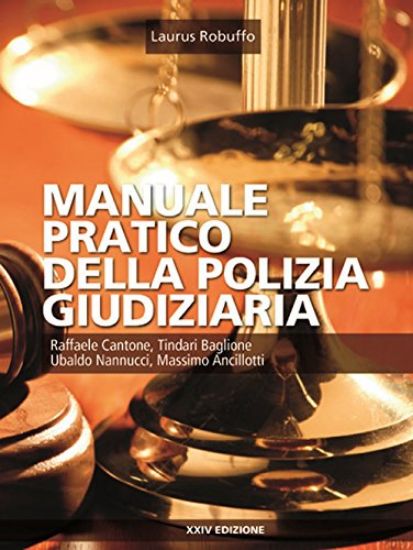 Immagine di MANUALE PRATICO DELLA POLIZIA GIUDIZIARIA