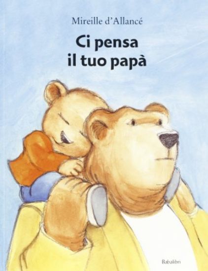 Immagine di CI PENSA IL TUO PAPA`. EDIZ. ILLUSTRATA