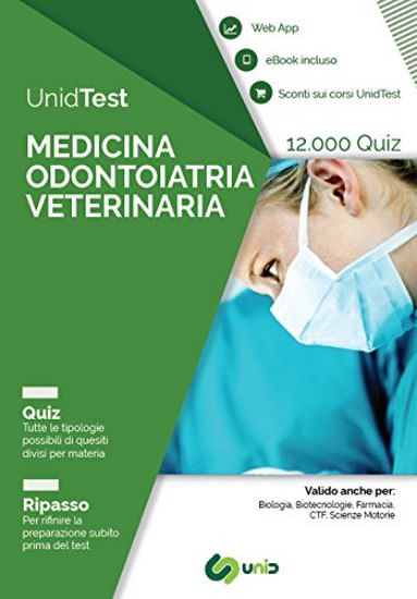 Immagine di UNIDTEST. MEDICINA ODONTOIATRIA VETERINARIA. 12.000 QUIZ. RIPASSO .