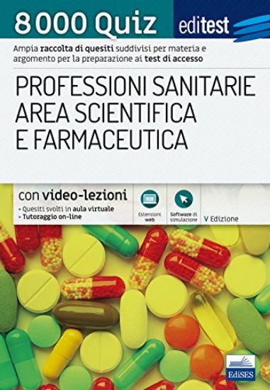 Immagine di 8000 QUIZ PROFESSIONI SANITARIE E AREA SCIENTIFICA PER LA PREPARAZIONE AI TEST DI ACCESSO