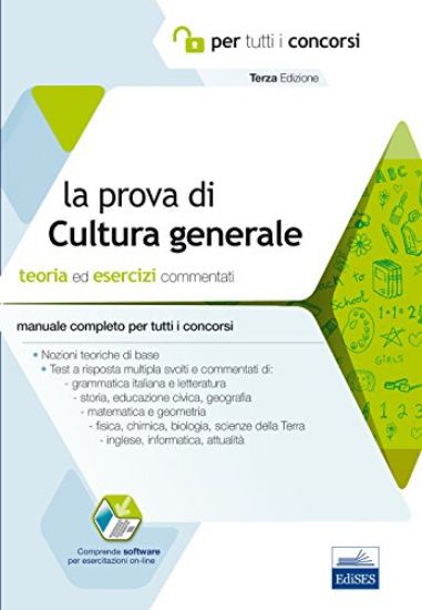 Immagine di PROVA A TEST DI CULTURA GENERALE. TEORIA ED ESERCIZI COMMENTATI. MANUALE COMPLETO PER TUTTI I CO...