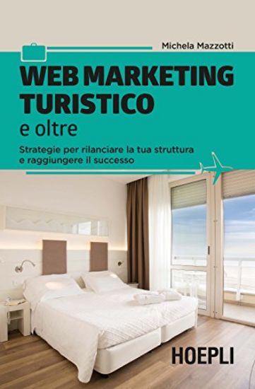 Immagine di WEB MARKETING TURISTICO E OLTRE