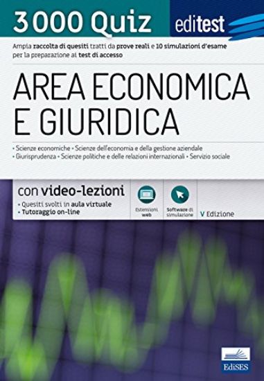 Immagine di EDITEST. AREA ECONOMICA E GIURIDICA. 3000 QUIZ. AMPIA RACCOLTA DI QUESITI TRATTI DA PROVE REALI ...