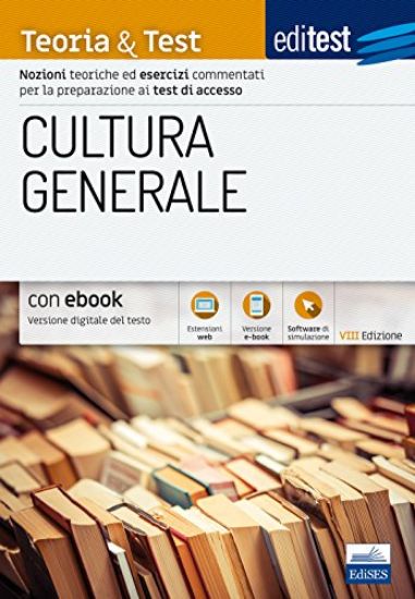 Immagine di EDITEST. LOGICA E CULTURA GENERALE. TEORIA & TEST. NOZIONI TEORICHE ED ESERCIZI COMMENTATI PER L...