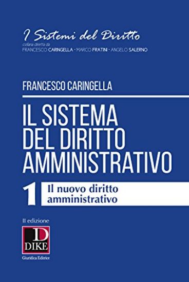 Immagine di SISTEMA DEL DIRITTO AMMINISTRATIVO (IL) VOL.1 - IL NUOVO DIRITTO AMMINISTRATIVO - VOLUME 1