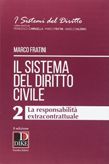 Immagine di SISTEMA DEL DIRITTO CIVILE VOL.2 (IL) - LA RESPONSABILITA` EXTRACONTRATTUALE - VOLUME 2