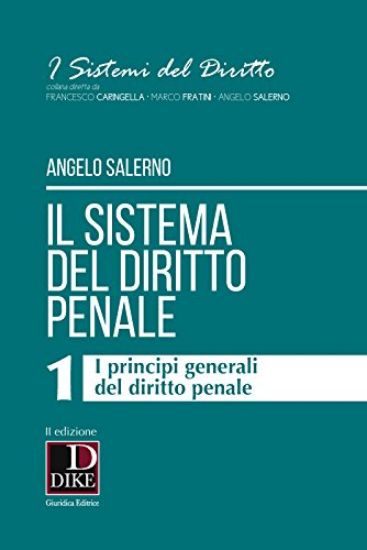 Immagine di SISTEMA DEL DIRITTO PENALE VOL.1 (IL) - I PRINCIPI GENERALI DEL DIRITTO PENALE - VOLUME 1