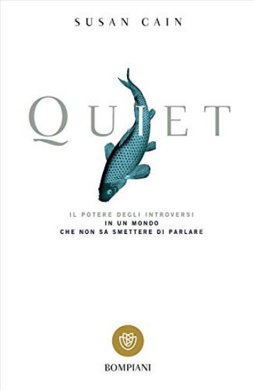 Immagine di QUIET. IL POTERE DEGLI INTROVERSI IN UN MONDO CHE NON SA SMETTERE DI PARLARE