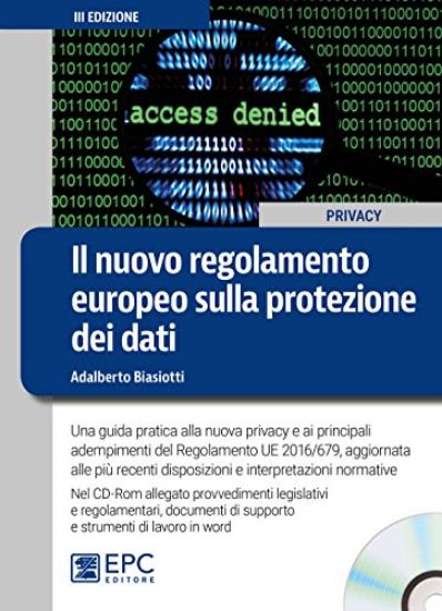 Immagine di NUOVO REGOLAMENTO EUROPEO SULLA PROTEZIONE DEI DATI. UNA GUIDA PRATICA ALLA NUOVA PRIVACY ...