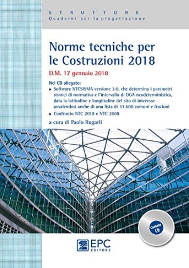 Immagine di NORME TECNICHE PER LE COSTRUZIONI 2018. D.M. 17 GENNAIO 2018. CON CD-ROM