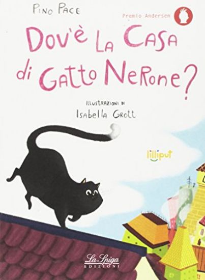 Immagine di DOV`E` LA CASA DI GATTO NERONE? EDIZ. ILLUSTRATA