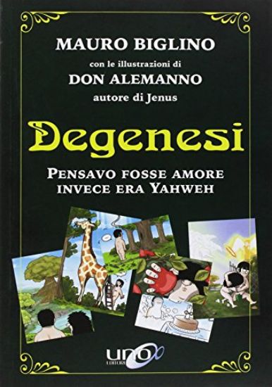 Immagine di DEGENESI. PENSAVO FOSSE AMORE INVECE ERA YAHWEH