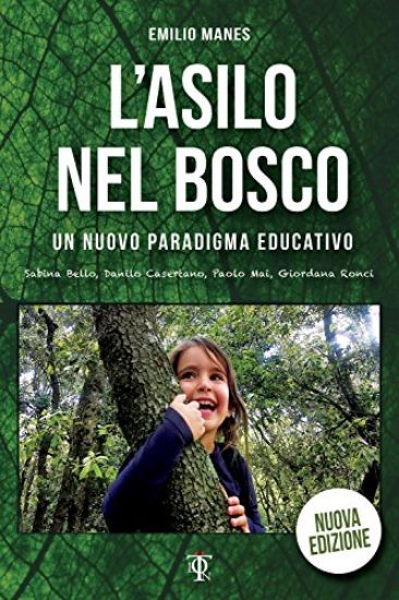 Immagine di ASILO NEL BOSCO. UN NUOVO PARADIGMA EDUCATIVO (L`)