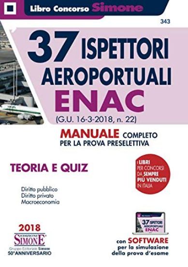 Immagine di 37 ISPETTORI AEROPORTUALI ENAC. MANUALE COMPLETO TEORIA E QUIZ