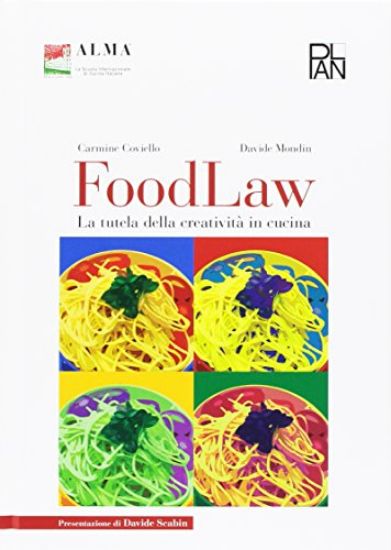 Immagine di FOOD LAW. LA TUTELA DELLA CREATIVITA` IN CUCINA