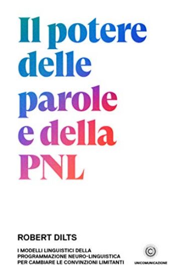 Immagine di POTERE DELLE PAROLE E DELLA PNL. I MODELLI LINGUISTICI DELLA PROGRAMMAZIONE NEURO-LINGUISTICA PE...