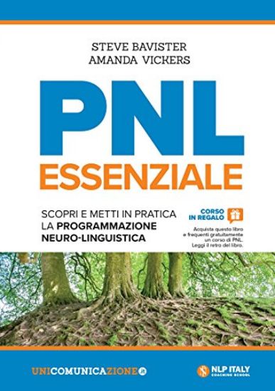 Immagine di PNL ESSENZIALE. SCOPRI E METTI IN PRATICA LA PROGRAMMAZIONE NEURO-LINGUISTICA