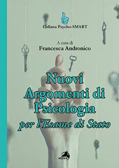 Immagine di NUOVI ARGOMENTI DI PSICOLOGIA. PER L`ESAME DI STATO