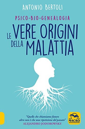 Immagine di VERE ORIGINI DELLA MALATTIA (LE)