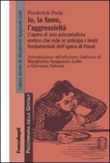 Immagine di IO, LA FAME, L`AGGRESSIVITA`. L`OPERA DI UNO PSICOANALISTA ERETICO CHE VIDE IN ANTICIPO I LIMITI...