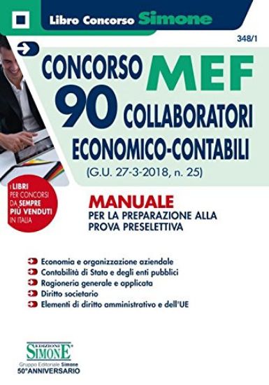 Immagine di 90 COLLABORATORI ACONOMICO CONTABILI CONCORSO MEF. MANUALE PER LA PROVA PRESELETTIVA