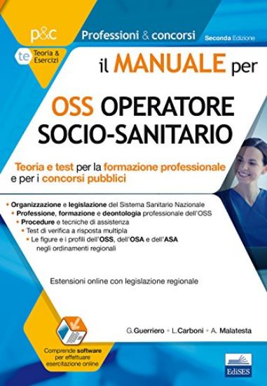 Immagine di MANUALE PER OSS OPERATORE SOCIO-SANITARIO. TEORIA E TEST PER LA FORMAZIONE PROFESSIONALE E PER I...