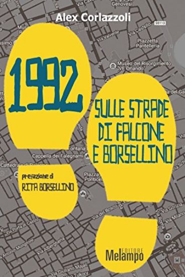 Immagine di 1992 SULLE TRACCE DI FALCONE E BORSELLINO