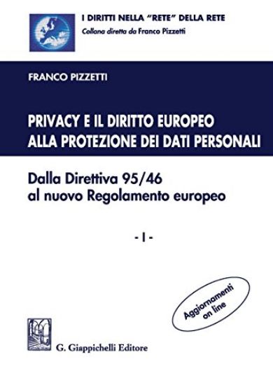 Immagine di PRIVACY E IL DIRITTO EUROPEO ALLA PROTEZIONE DEI DATI PERSONALI