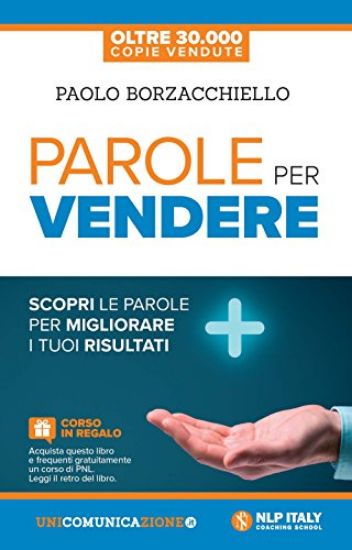 Immagine di PAROLE PER VENDERE. SCOPRI LE PAROLE PER MIGLIORARE I TUOI RISULTATI